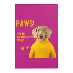 Paws! Life is Better With Dogs POD Dog Area Rugs